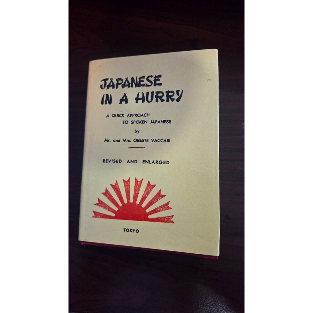 Vintage 1960s Japanese In A Hurry Language Book by Oreste Vaccari - Hardcover